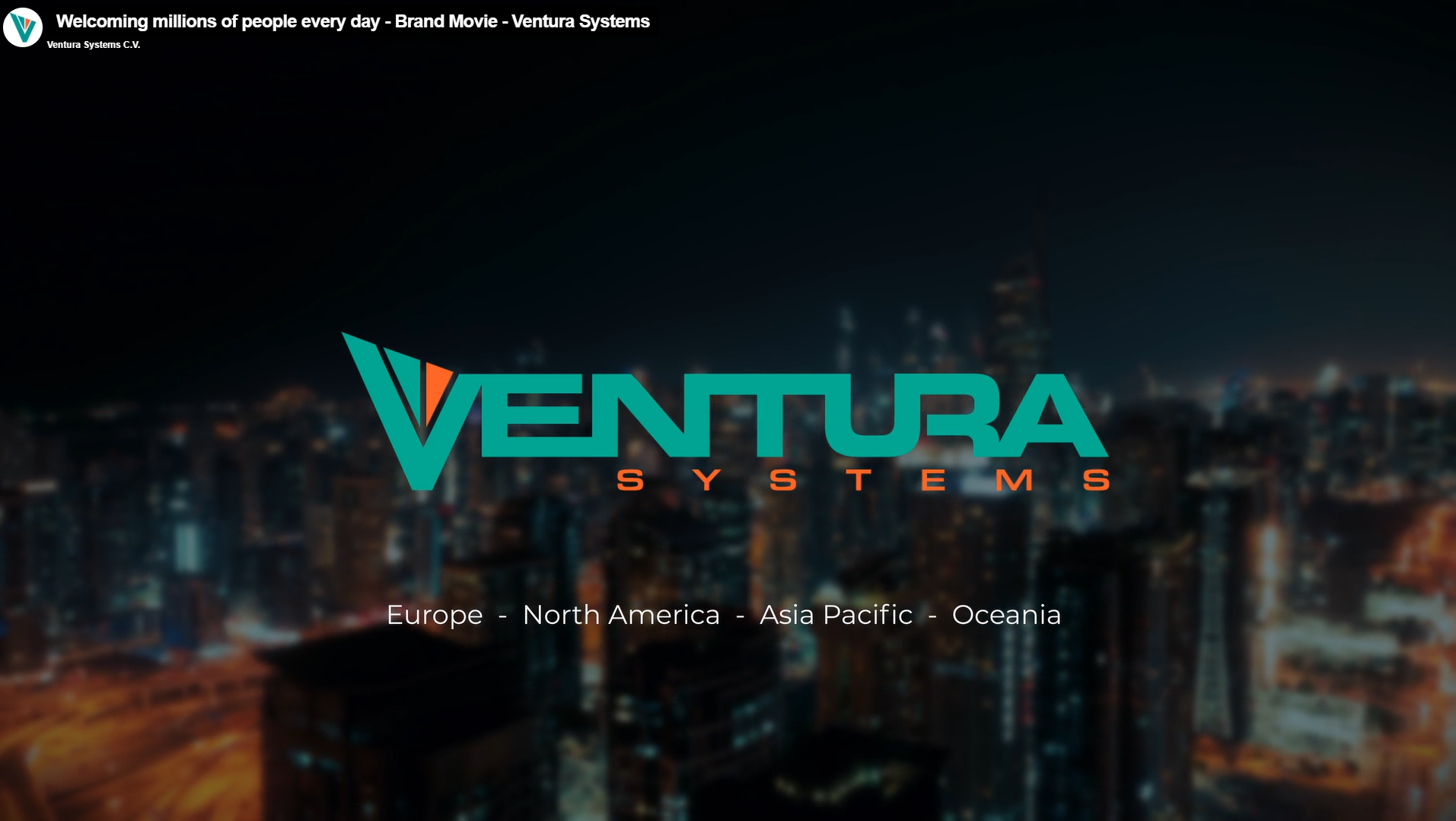 Welcoming Millions Of People Everyday - Brand Movie - Ventura Systems